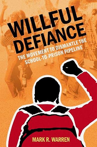 Book Willful Defiance: The Movement to Dismantle the School-to-Prison Pipeline free