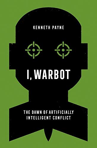 Book I, Warbot: The Dawn of Artificially Intelligent Conflict free