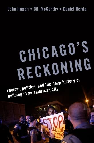 Book Chicago's Reckoning: Racism, Politics, and the Deep History of Policing in an American City free