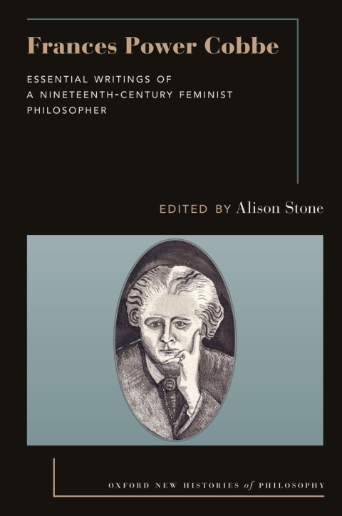 Book Frances Power Cobbe: Essential Writings of a Nineteenth-Century Feminist Philosopher (Oxford New Histories of Philosophy) free