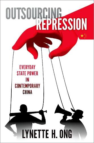 Book Outsourcing Repression: Everyday State Power in Contemporary China free