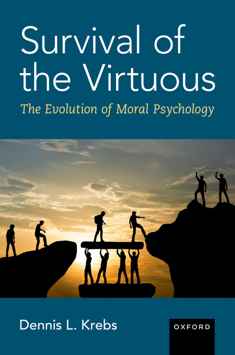 Book Survival of the Virtuous: The Evolution of Moral Psychology free