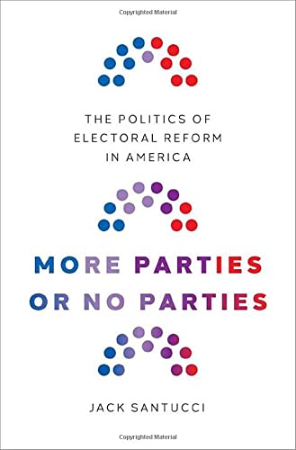 Book More Parties or No Parties: The Politics of Electoral Reform in America free
