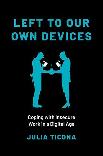 Book Left to Our Own Devices: Coping with Insecure Work in a Digital Age free