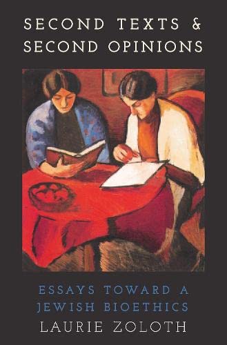 Book Second Texts and Second Opinions: Essays Towards a Jewish Bioethics free