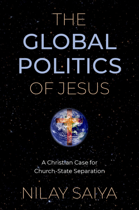 Book The Global Politics of Jesus: A Christian Case for Church-State Separation free