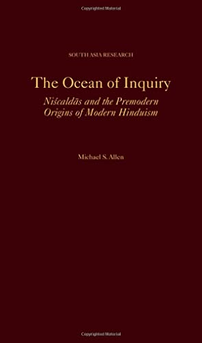 Book The Ocean of Inquiry: Niscaldas and the Premodern Origins of Modern Hinduism (South Asia Research) free