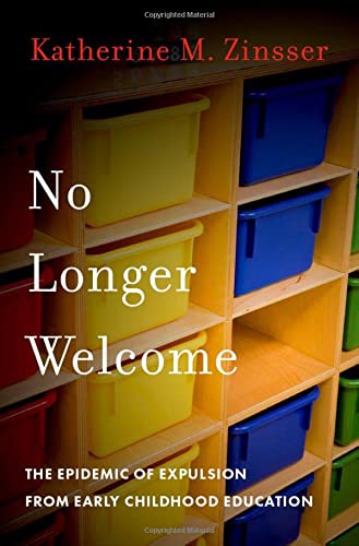 Book No Longer Welcome: The Epidemic of Expulsion from Early Childhood Education free