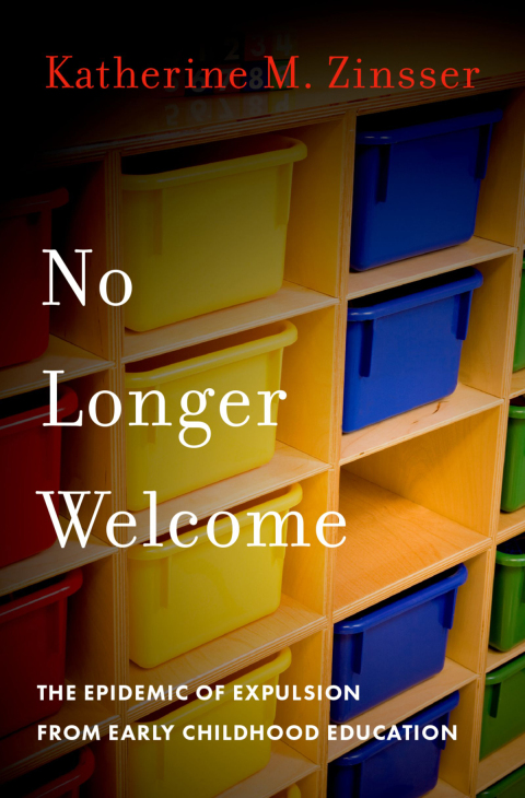 Book No Longer Welcome: The Epidemic of Expulsion from Early Childhood Education free