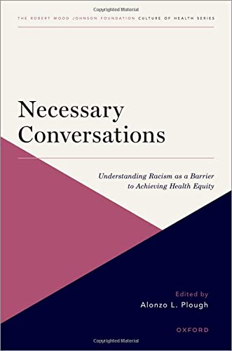 Book Necessary Conversations: Understanding Racism as a Barrier to Achieving Health Equity (Culture of Health) free