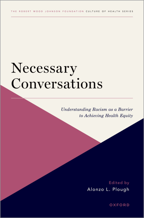 Book Necessary Conversations: Understanding Racism as a Barrier to Achieving Health Equity (Culture of Health) free