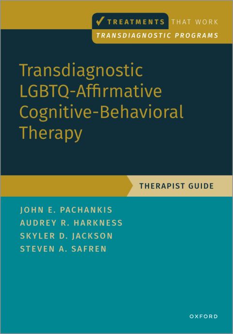 Book Transdiagnostic LGBTQ-Affirmative Cognitive-Behavioral Therapy: Therapist Guide (TREATMENTS THAT WORK) free