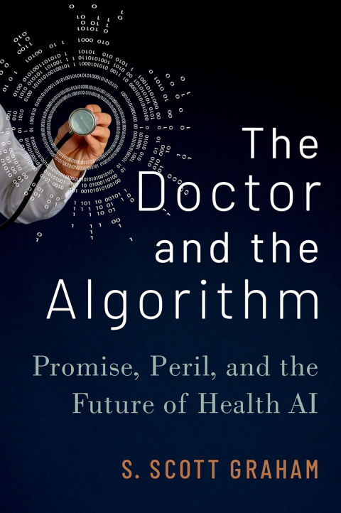 Book The Doctor and the Algorithm: Promise, Peril, and the Future of Health AI free