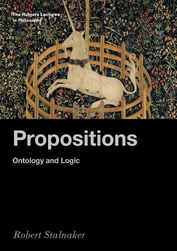 Book Propositions: Ontology and Logic (RUTGERS LECTURES IN PHILOSOPHY SERIES) free