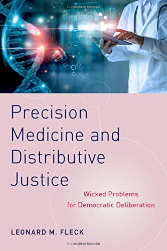 Book Precision Medicine and Distributive Justice: Wicked Problems for Democratic Deliberation free