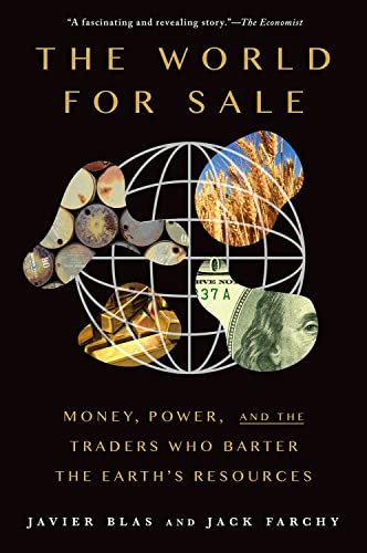 Book The World for Sale: Money, Power, and the Traders Who Barter the Earth's Resources free