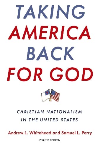 Book Taking America Back for God: Christian Nationalism in the United States free