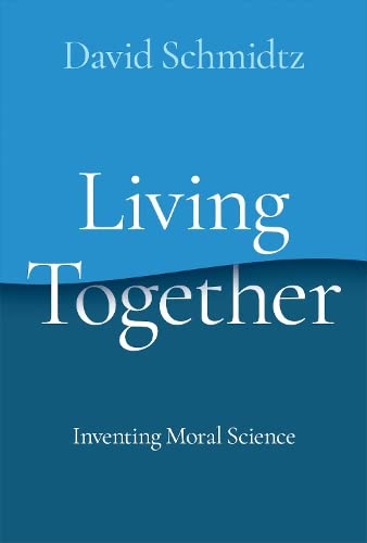 Book Living Together: Inventing Moral Science free