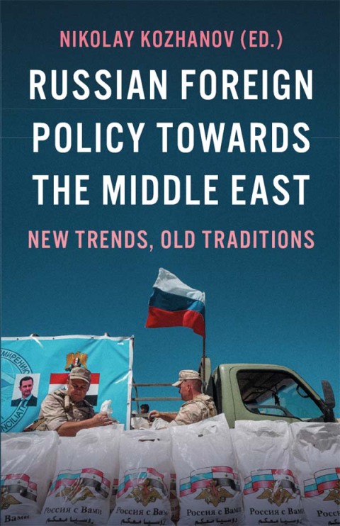 Book Russian Foreign Policy Towards the Middle East: New Trends, Old Traditions free