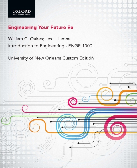 Book Engineering Your Future ENGR 1000 University of New Orleans Custom Edition free