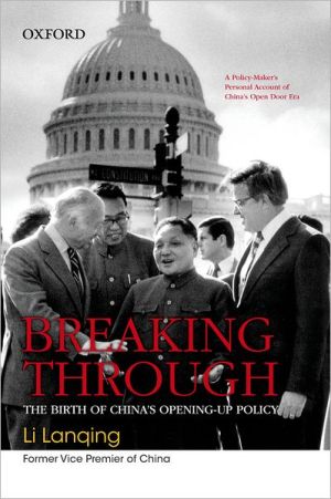 Book Breaking Through: The Birth of China's Opening-up Policy free