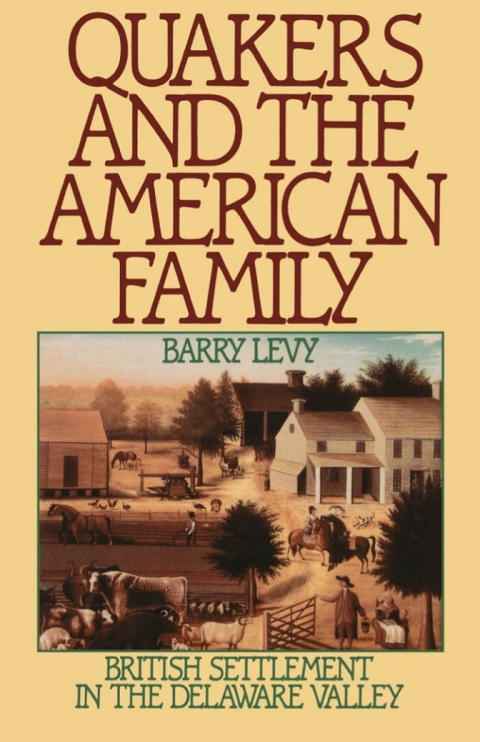 Book Quakers and the American Family: British Settlement in the Delaware Valley free