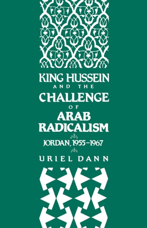 Book King Hussein and the Challenge of Arab Radicalism free