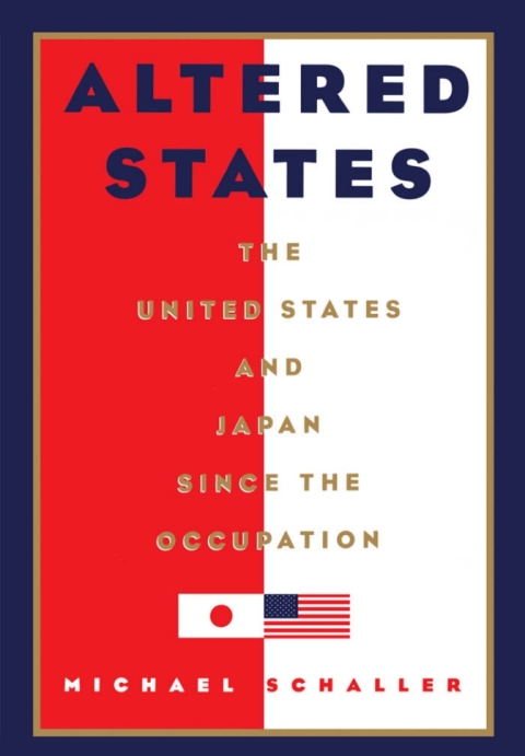 Book Altered States: The United States and Japan since the Occupation free