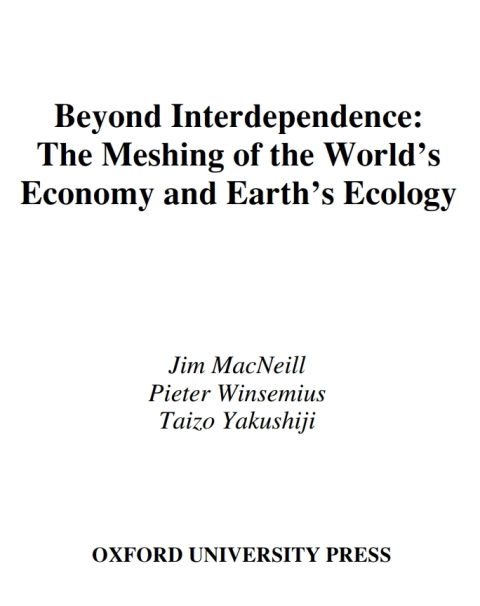 Book Beyond Interdependence: The Meshing of the World's Economy and the Earth's Ecology free