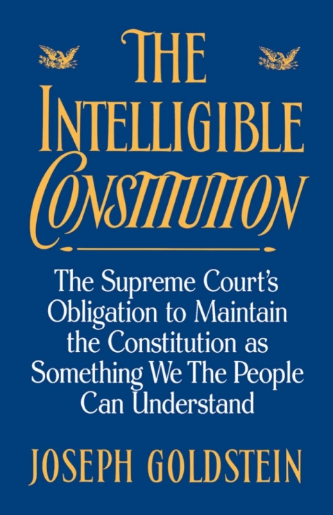 Book The Intelligible Constitution: The Supreme Court's Obligation to Maintain the Constitution as Something We the People Can Understand free Book The Intelligible Constitution: The Supreme Court's Obligation to Maintain the Constitution as Something We the People Can Understand free