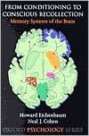Book From Conditioning to Conscious Recollection: Memory Systems of the Brain (Oxford Psychology Series Book 35) free