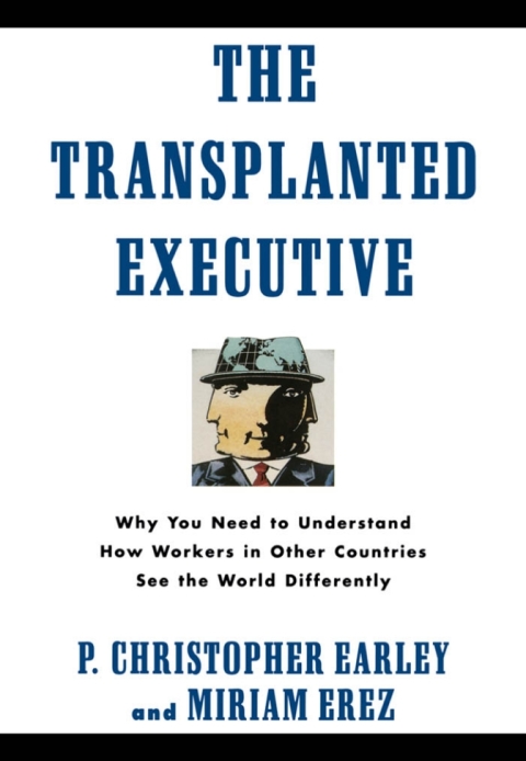 Book The Transplanted Executive: Why You Need to Understand How Workers in Other Countries See the World Differently free