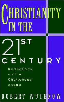 Book Christianity in the Twenty-first Century: Reflections on the Challenges Ahead free