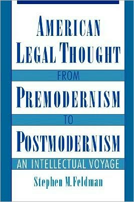 Book American Legal Thought from Premodernism to Postmodernism: An Intellectual Voyage free