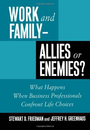 Book Work and Family - Allies or Enemies?: What Happens When Business Professionals Confront Life Choices free