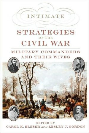 Book Intimate Strategies of the Civil War: Military Commanders and Their Wives free