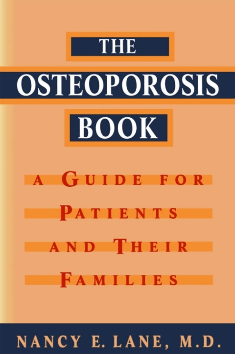 Book The Osteoporosis Book: A Guide for Patients and Their Families free