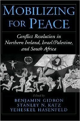 Book Mobilizing for Peace: Conflict Resolution in Northern Ireland, Israel/Palestine, and South Africa free
