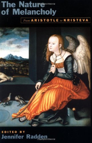 Book The Nature of Melancholy: From Aristotle to Kristeva free