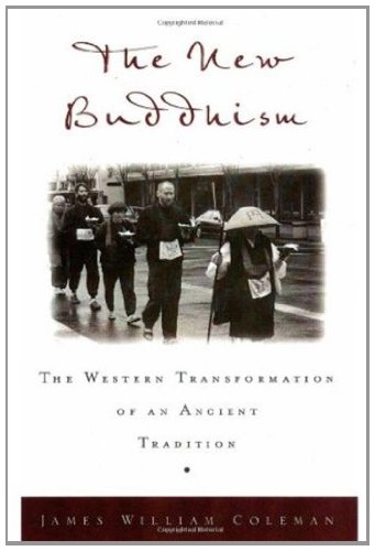 Book The New Buddhism: The Western Transformation of an Ancient Tradition free
