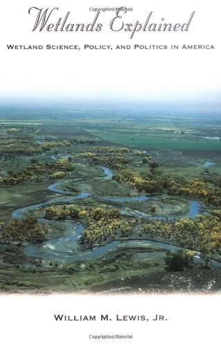 Book Wetlands Explained: Wetland Science, Policy, and Politics in America free