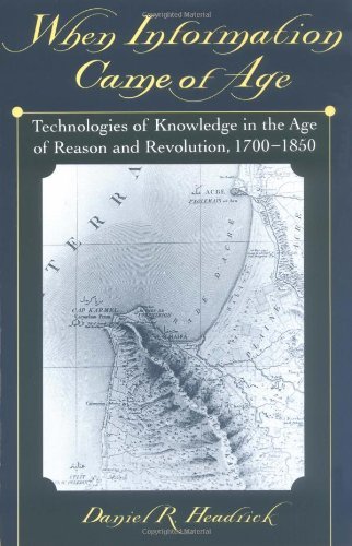 Book When Information Came of Age: Technologies of Knowledge in the Age of Reason and Revolution, 1700-1850 free