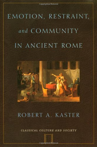 Book Emotion, Restraint, and Community in Ancient Rome (Classical Culture and Society) free