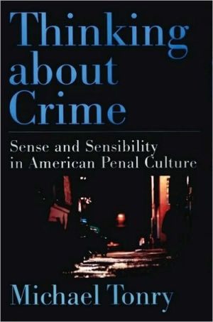 Book Thinking about Crime: Sense and Sensibility in American Penal Culture (Studies in Crime and Public Policy) free
