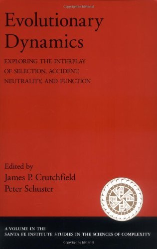 Book Evolutionary Dynamics: Exploring the Interplay of Selection, Accident, Neutrality, and Function: Exploring the Interplay of Selection, Accident, Neutrality ... Studies on the Sciences of Complexity) free