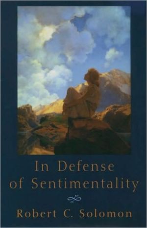 Book In Defense of Sentimentality (The Passionate Life) free