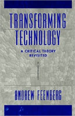 Book Transforming Technology: A Critical Theory Revisited: A Critical Theory Revisited free