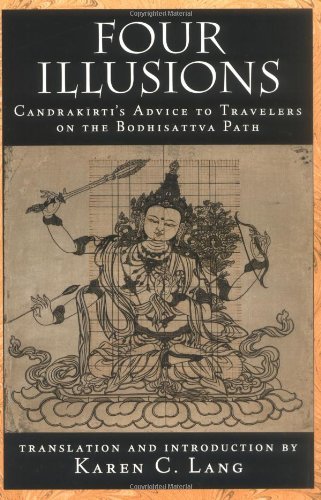 Book Four Illusions: Candrakirti's Advice for Travelers on the Bodhisattva Path: Candrakirti's Advice to Travelers on the Bodhisattva Path free