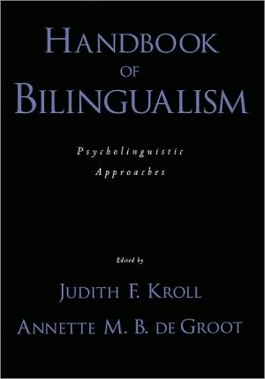 Book Handbook of Bilingualism: Psycholinguistic Approaches: Psycholinguistic Approaches free