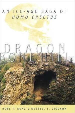 Book Dragon Bone Hill: An Ice-age Saga Of Homo Erectus: An Ice-age Saga Of Homo Erectus free